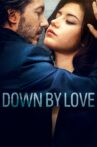 Down by Love Movie Streaming Online Watch on Tubi