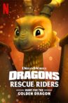 Dragons: Rescue Riders: Hunt for the Golden Dragon Movie Streaming Online Watch on Netflix