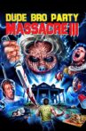 Dude Bro Party Massacre III Movie Streaming Online Watch on Tubi