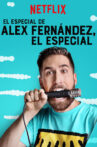 El Especial de Alex Fernández, el Especial Movie Streaming Online Watch on Netflix