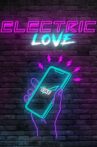 Electric Love Movie Streaming Online Watch on Tubi