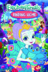 Enchantimals, Finding Home Movie Streaming Online Watch on Tubi