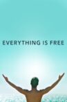 Everything Is Free Movie Streaming Online Watch on Tubi