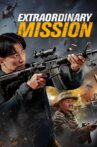 Extraordinary Mission Movie Streaming Online Watch on Tubi