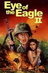 Eye of the Eagle 2: Inside the Enemy Movie Streaming Online Watch on Tubi
