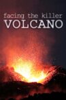 Facing The Killer Volcano Movie Streaming Online Watch on Curiosity Stream
