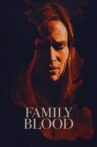 Family Blood Movie Streaming Online Watch on Netflix