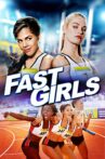 Fast Girls Movie Streaming Online Watch on Tubi