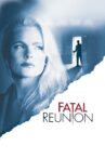 Fatal Reunion Movie Streaming Online Watch on Tubi