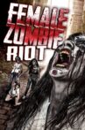 Female Zombie Riot Movie Streaming Online Watch on Tubi