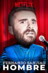 Fernando Sanjiao: Hombre Movie Streaming Online Watch on Netflix