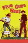 Five Guns West Movie Streaming Online Watch on Tubi