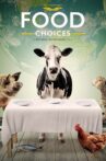 Food Choices Movie Streaming Online Watch on Tubi