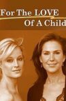 For the Love of a Child Movie Streaming Online Watch on Tubi