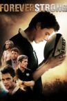 Forever Strong Movie Streaming Online Watch on Tubi