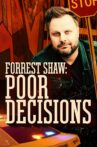 Forrest Shaw: Poor Decisions Movie Streaming Online Watch on Tubi
