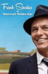 Frank Sinatra, or America's Golden Age Movie Streaming Online Watch on Curiosity Stream