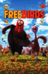Free Birds Movie Streaming Online Watch on Google Play, Hungama, MX Player, Tubi, Youtube