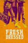 Fresh Dressed Movie Streaming Online Watch on Amazon, Tubi