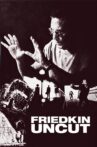Friedkin Uncut Movie Streaming Online Watch on Tubi