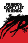 Friends Don't Let Friends Movie Streaming Online Watch on Tubi