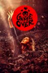 Game Over Movie Streaming Online Watch on Google Play, Netflix , Youtube, iTunes
