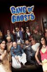 Gang Of Ghosts Movie Streaming Online Watch on Amazon, Disney Plus Hotstar
