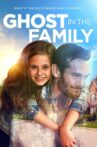 Ghost in the Family Movie Streaming Online Watch on Tubi