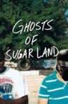 Ghosts of Sugar Land Movie Streaming Online Watch on Netflix