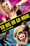 Go Big Or Go Home Movie Streaming Online Watch on Tubi