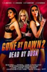 Gone by Dawn 2: Dead by Dusk Movie Streaming Online Watch on Tubi