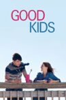 Good Kids Movie Streaming Online Watch on Tubi