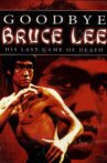 Goodbye Bruce Lee: His Last Game of Death Movie Streaming Online Watch on Tubi