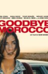Goodbye Morocco Movie Streaming Online Watch on Tubi