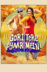 Gori Tere Pyaar Mein Movie Streaming Online Watch on Amazon, Google Play, Netflix , Voot, Youtube, iTunes