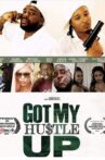 Got My Hustle Up Movie Streaming Online Watch on Tubi
