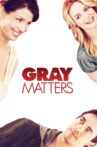 Gray Matters Movie Streaming Online Watch on Tubi