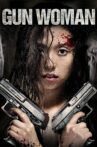 Gun Woman Movie Streaming Online Watch on Tubi