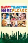 Happythankyoumoreplease Movie Streaming Online Watch on Tubi