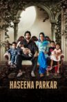 Haseena Parkar Movie Streaming Online Watch on Hungama, Jio Cinema, Zee5