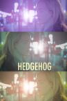 Hedgehog Movie Streaming Online Watch on Tubi