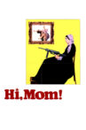 Hi, Mom! Movie Streaming Online Watch on Tubi