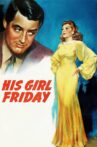 His Girl Friday Movie Streaming Online Watch on MX Player, Tubi