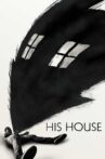 His House Movie Streaming Online Watch on Netflix