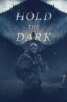 Hold the Dark Movie Streaming Online Watch on Netflix