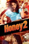 Honey 2 Movie Streaming Online Watch on Google Play, Netflix , Youtube, iTunes