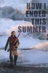 How I Ended This Summer Movie Streaming Online Watch on Tubi