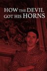 How the Devil Got His Horns: A Diabolical Tale Movie Streaming Online Watch on Tubi