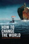 How to Change the World Movie Streaming Online Watch on Netflix