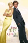 How to Lose a Guy in 10 Days Movie Streaming Online Watch on Amazon, Google Play, Jio Cinema, Netflix , Youtube, iTunes